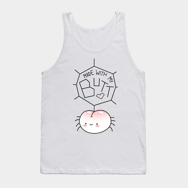 Made with my butt - Butt spider Tank Top by Nikamii